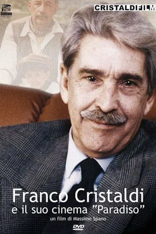 Постер Franco Cristaldi e il suo cinema Paradiso